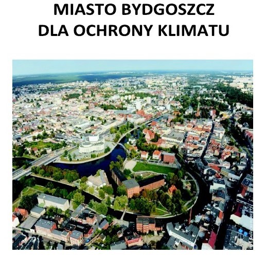 Broszura „Miasto Bydgoszcz dla ochrony klimatu” Broszura „Miasto Bydgoszcz dla ochrony klimatu”