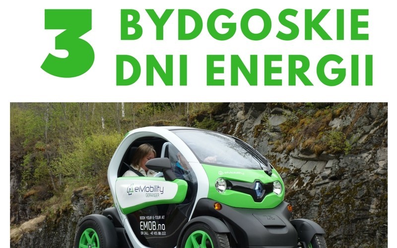 Zapraszamy na III BYDGOSKIE DNI ENERGII 2018 Zapraszamy na III BYDGOSKIE DNI ENERGII 2018