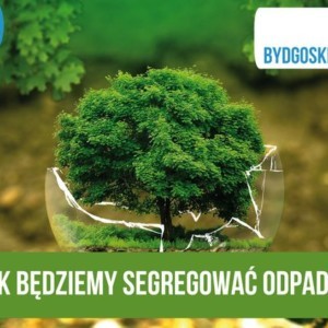 Nowe zasady segregacji śmieci od 2020 roku – przyjdź na spotkanie informacyjne w Zielonych Arkadach