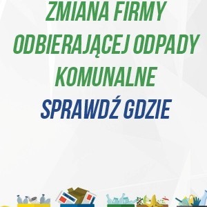 Zmiana firmy odbierającej odpady komunalne