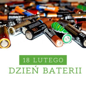 18 lutego – Dzień Baterii