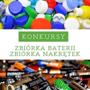 Konkursy na zbiórkę nakrętek i baterii w roku szkolnym 2021/2022