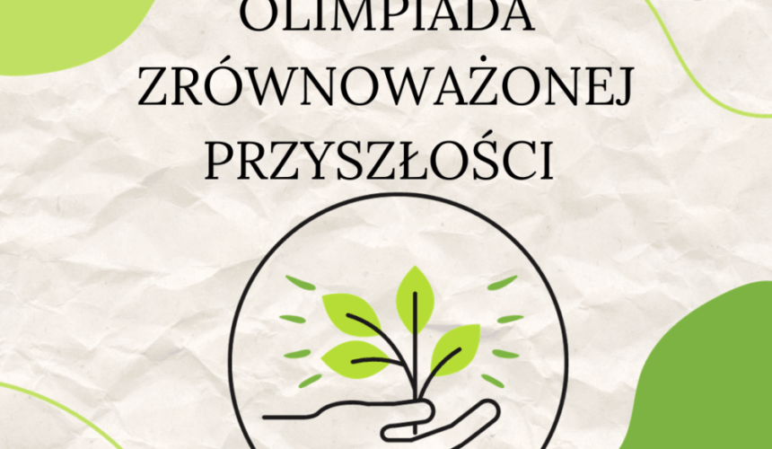 Pierwsza edycja Olimpiady Zrównoważonej Przyszłości