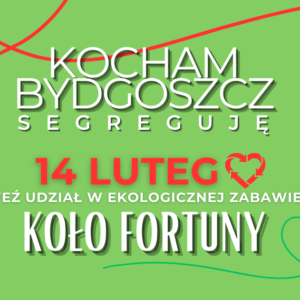 Zabawa ekologiczna „Kocham Bydgoszcz, segreguję!”